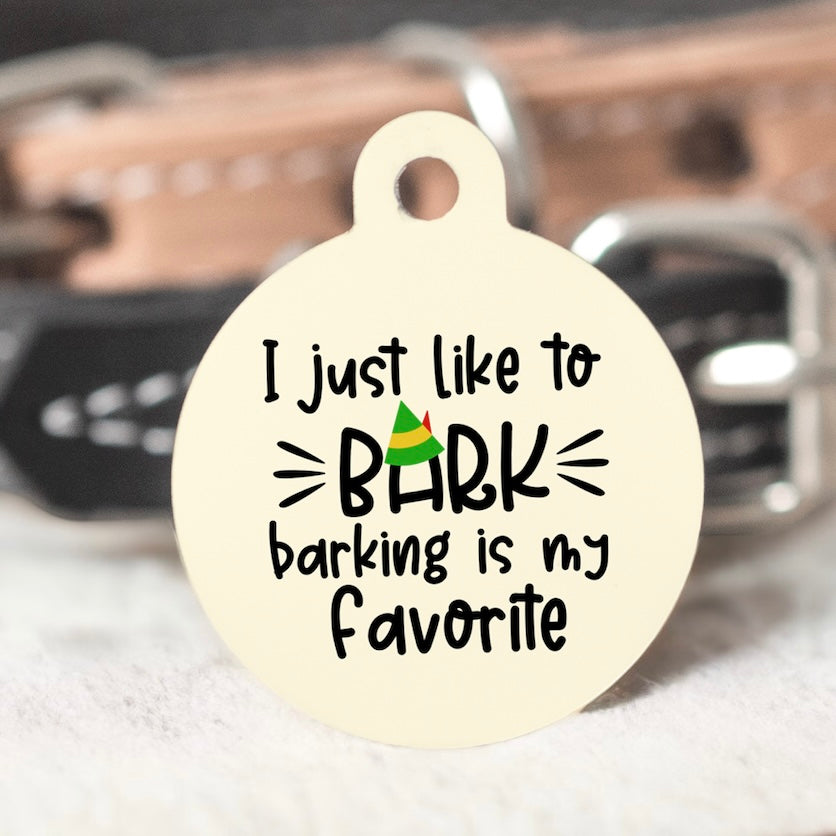 Barking is my favorite - Pet tag