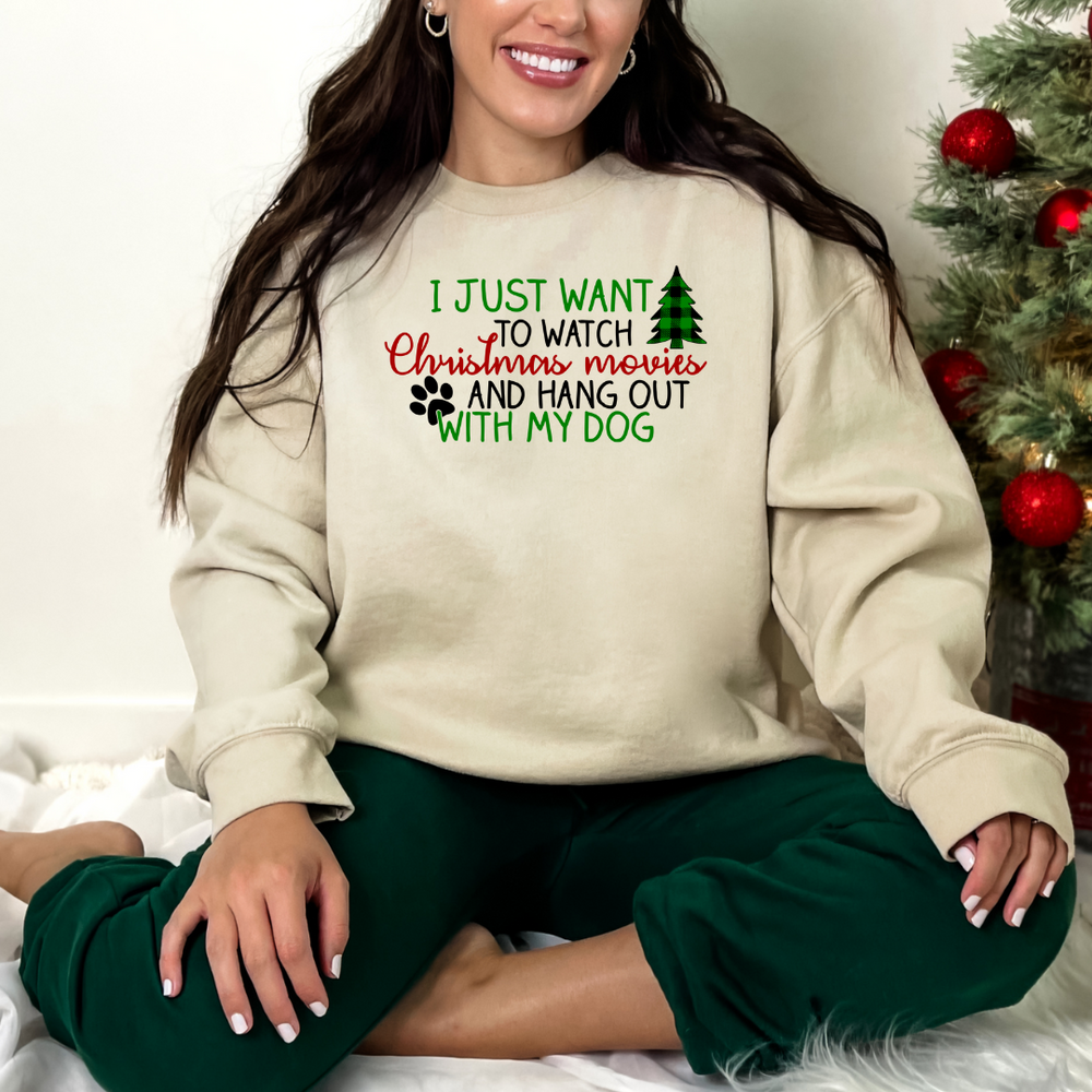 
                      
                        I just want to watch Christmas movies and hang out with my dog-sweatshirt
                      
                    