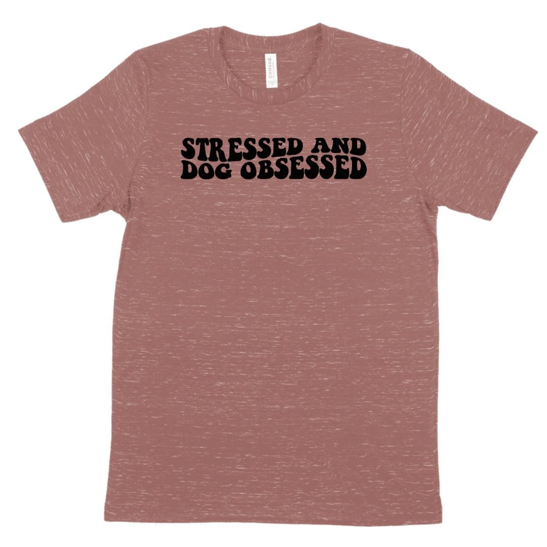 Wagging and Tagging LLC Shirts & Tops X-Small / Mauve Marble Stressed and dog obsessed - Tee